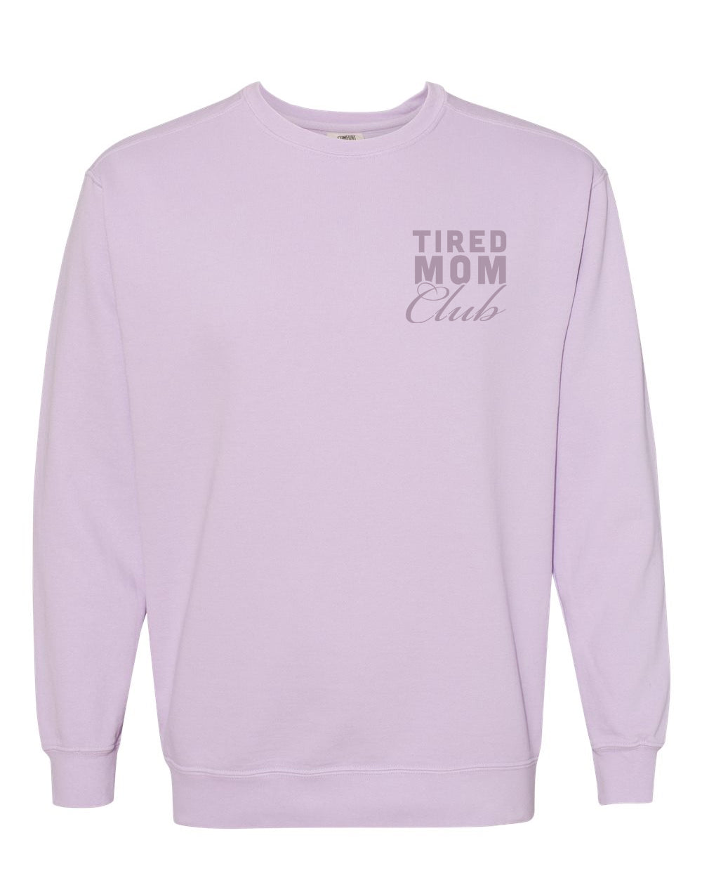 Tired Mom Club Crewneck Sweatshirt - Orchid